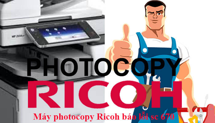 Máy photocopy Ricoh báo lỗi sc 670